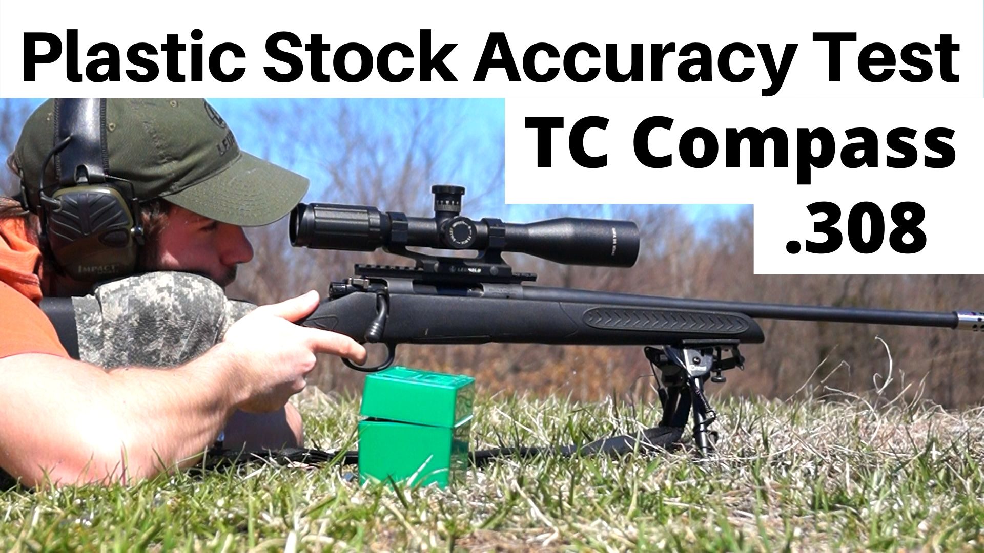 Plastic Stock Accuracy Test: Thompson Center Compass .308 Winchester Load Compilation and Shooting Groups Part 4